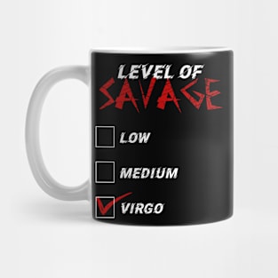 Level of Savage Virgo Zodiac Signs Mug